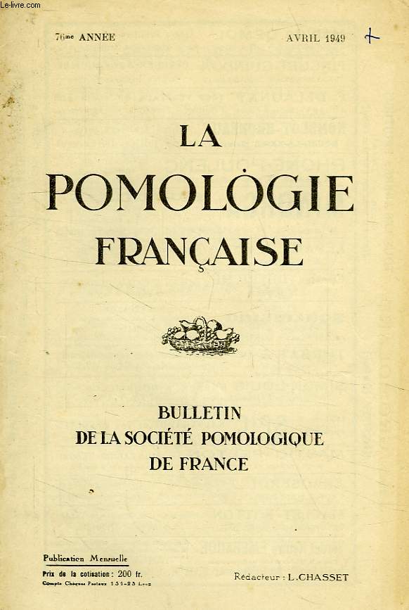 LA POMOLOGIE FRANCAISE, BULLETIN DE LA SOCIETE POMOLOGIQUE DE FRANCE, 76e ANNEE, AVRIL 1949