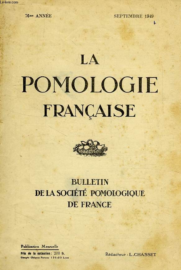 LA POMOLOGIE FRANCAISE, BULLETIN DE LA SOCIETE POMOLOGIQUE DE FRANCE, 76e ANNEE, SEPT. 1949