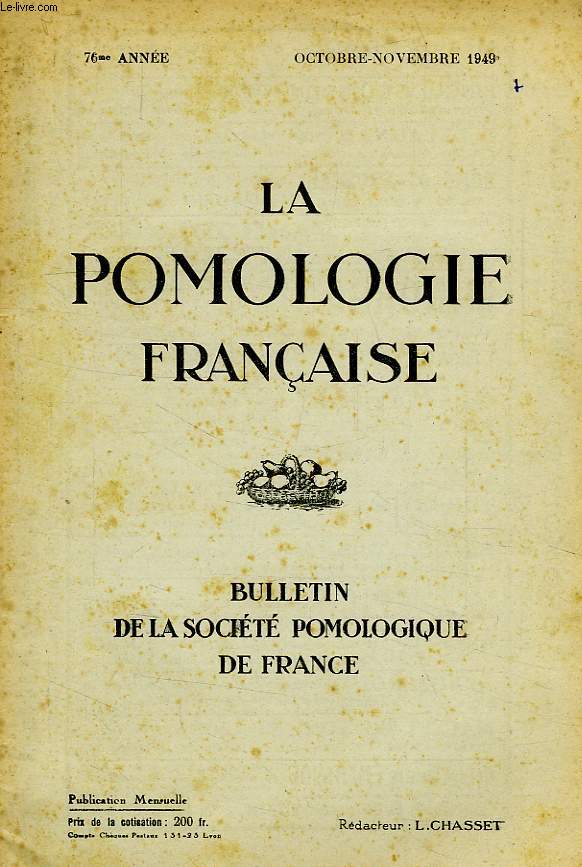LA POMOLOGIE FRANCAISE, BULLETIN DE LA SOCIETE POMOLOGIQUE DE FRANCE, 76e ANNEE, OCT.-NOV. 1949