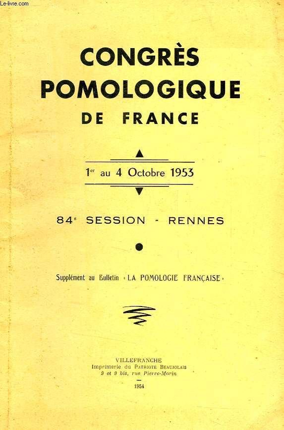 CONGRES POMOLOGIQUE DE FRANCE, 1-4 OCT. 1953, 84e SESSION, RENNES