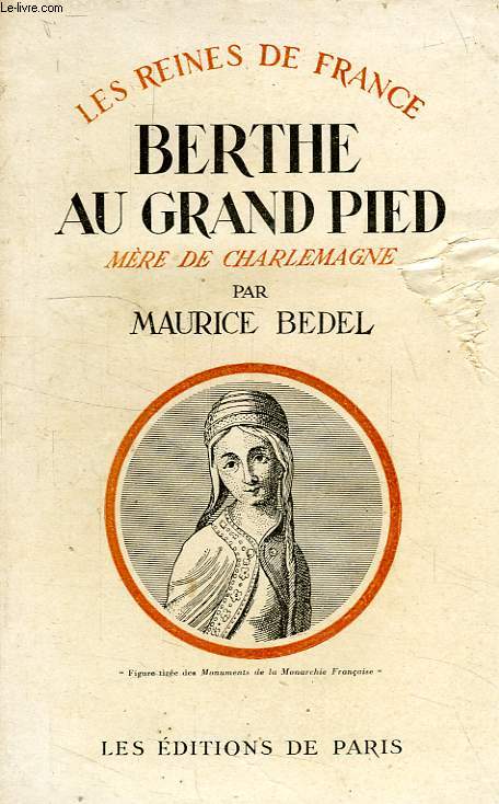 BERTHE AU GRAND PIED, MERE DE CHARLEMAGNE