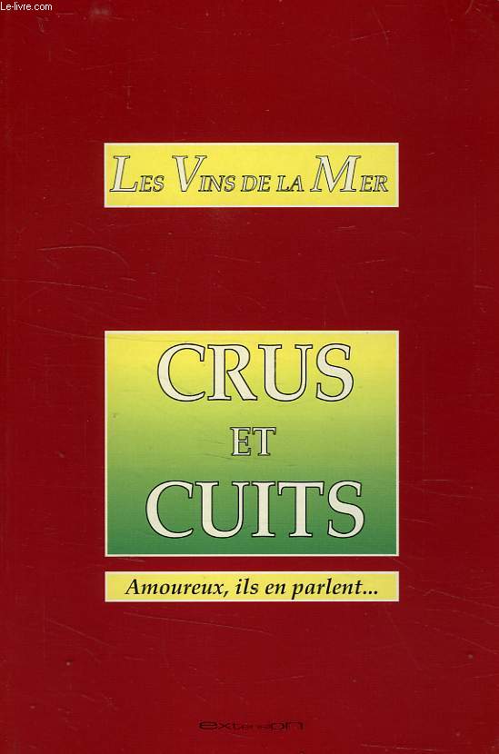 LES VINS DE LA MER, CRUS ET CUITS