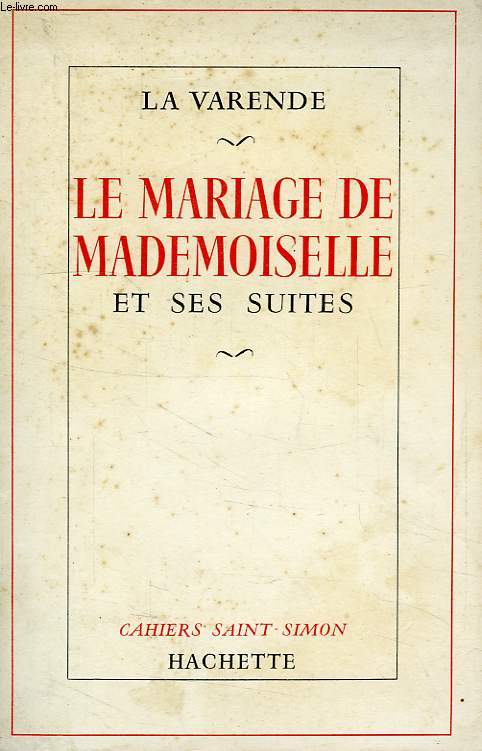 LE MARIAGE DE MADEMOISELLE ET SES SUITES