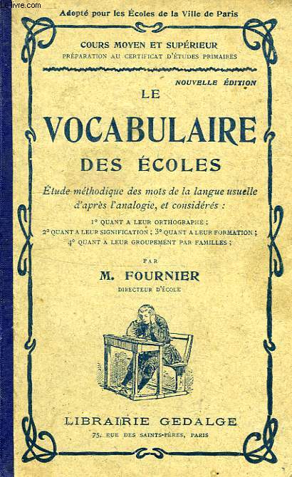 LE VOCABULAIRE DES ECOLES, COURS MOYEN ET SUPERIEUR, PREPARATION AU CEP