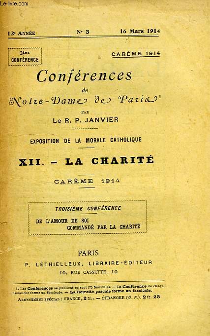 CONFERENCES DE NOTRE-DAME DE PARIS, 12e ANNEE, N 3, 16 MARS 1914, EXPOSITION DE LA MORALE CATHOLIQUE, XII. LA CHARITE, CAREME 1914