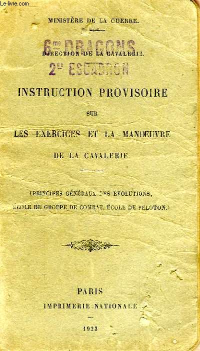 INSTRUCTION PROVISOIRE SUR LES EXERCICES ET LA MANOEUVRE DE LA CAVALERIE