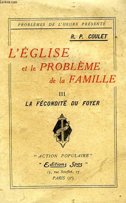 L'EGLISE ET LE PROBLEME DE LA FAMILLE, III, LA FECONDITE DU FOYER
