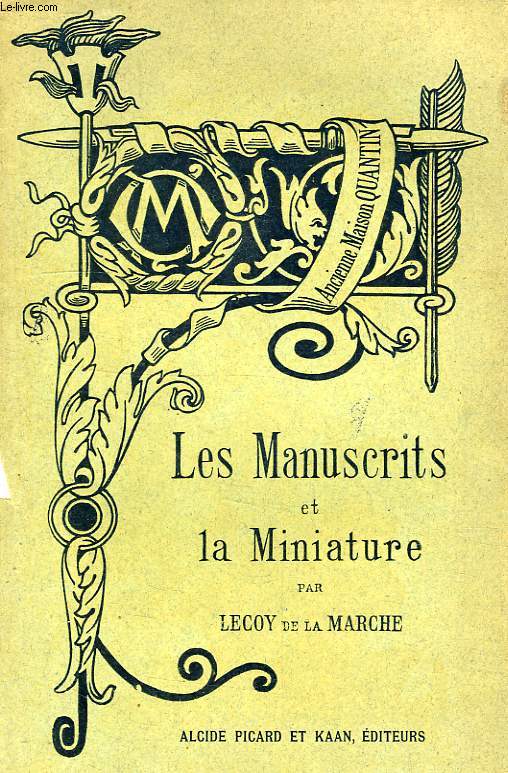 LES MANUSCRITS ET LA MINIATURE