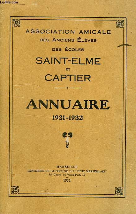 ASSOCIATION AMICALE DES ECOLES SAINT-ELME ET CAPTIER, ANNUAIRE 1931-1932