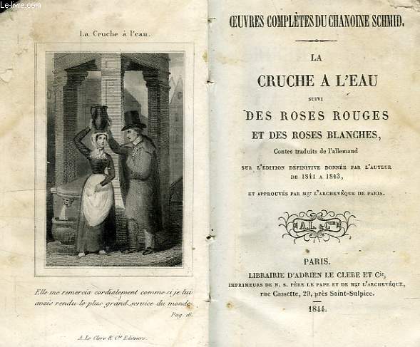 LA CRUCHE A L'EAU, SUIVI DES ROSES ROUGES ET DES ROSES BLANCHES