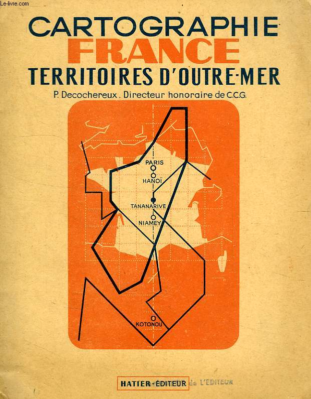 CARTOGRAPHIE, FRANCE, TERRITOIRES D'OUTRE-MER