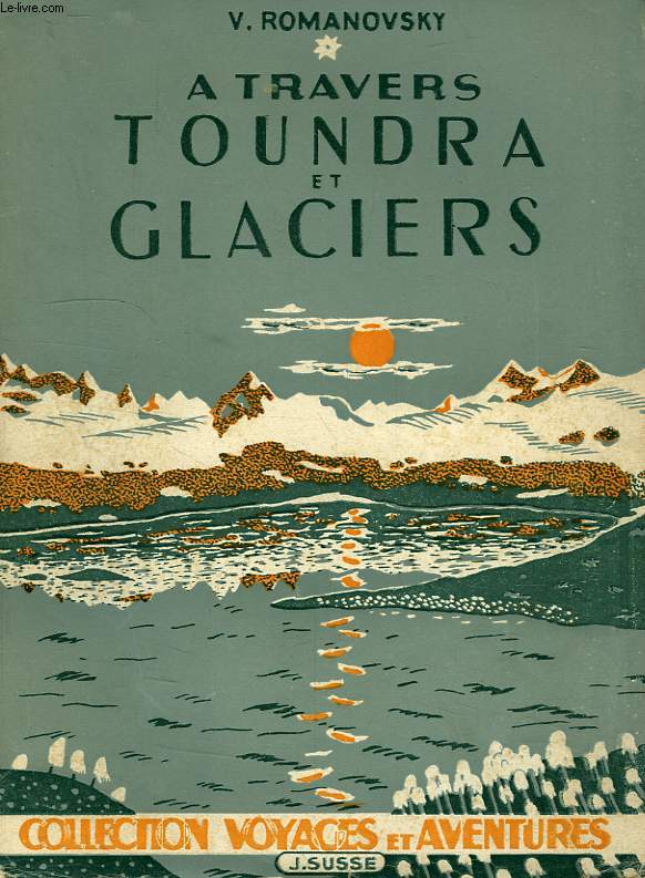 A TRAVERS TOUNDRA ET GLACIERS