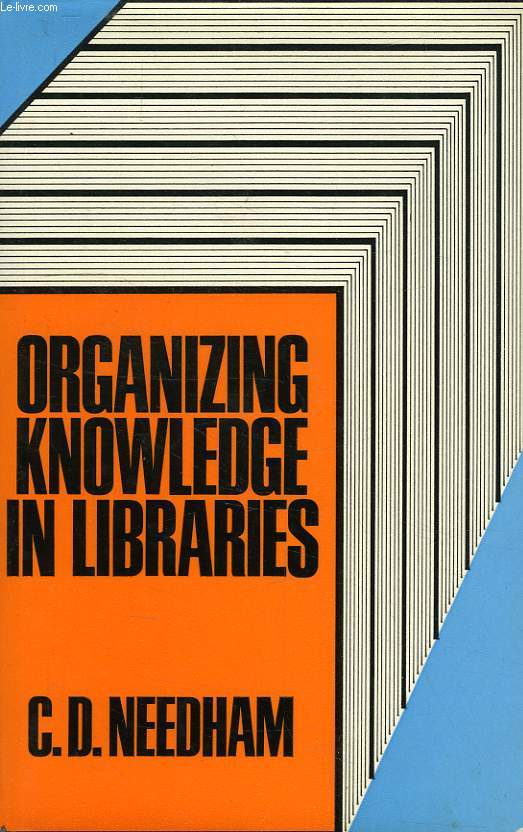 ORGANIZING KNOWLEDGE IN LIBRARIES, AN INTRODUCTION TO INFORMATION RETRIEVAL