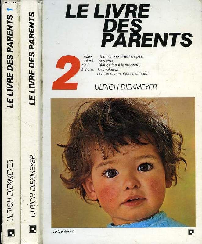 LE LIVRE DES PARENTS, 1 & 2, NOTRE ENFANT DE 0 A 1 AN, NOTRE ENFANT DE 1 A 2 ANS
