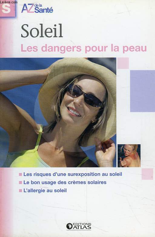 SOLEIL, LES DANGERS POUR LA PEAU