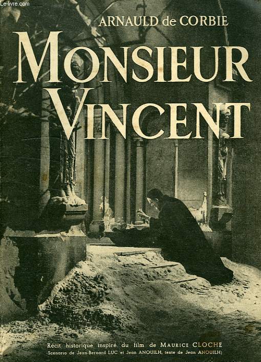 MONSIEUR VINCENT, RECIT HISTORIQUE