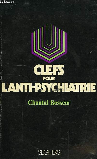 CLEFS POUR L'ANTI-PSYCHIATRIE