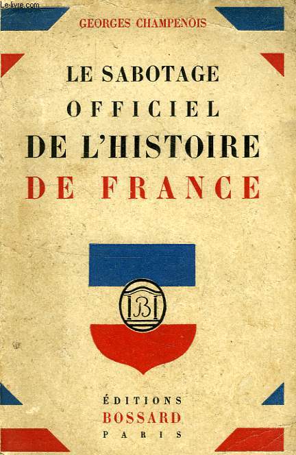 LE SABOTAGE OFFICIEL DE L'HISTOIRE DE FRANCE