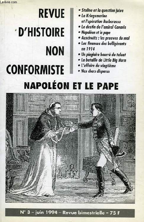 REVUE D'HISTOIRE NON CONFORMISTE, N 3, JUIN 1994, NAPOLEON ET LE PAPE