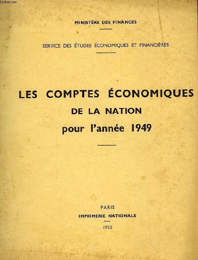 LES COMPTES ECONOMIQUES DE LA NATION, POUR L'ANNEE 1949