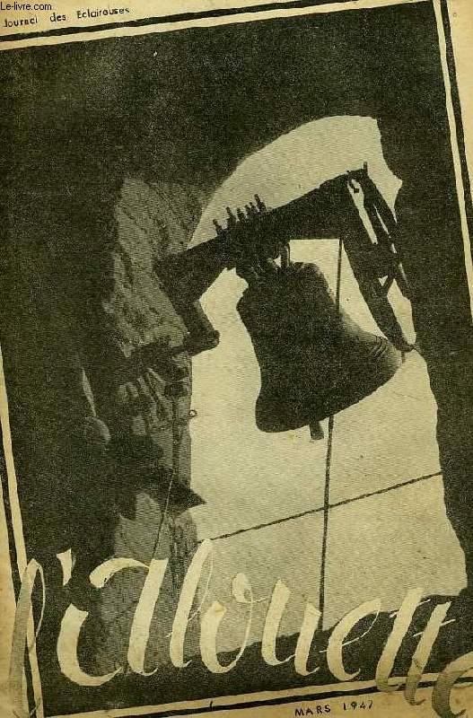 L'ALOUETTE, JOURNAL DES ECLAIREUSES, MARS 1947