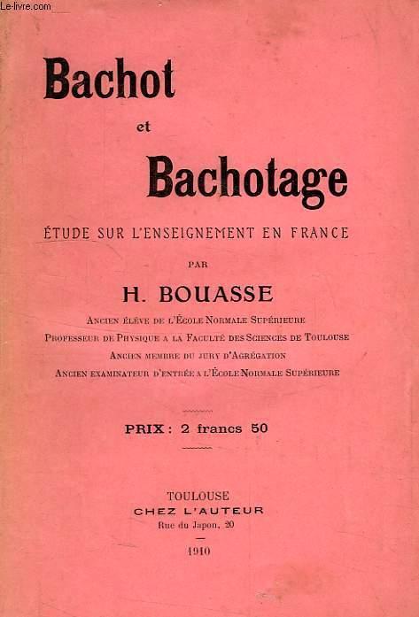 BACHOT ET BACHOTAGE, ETUDE SUR L'ENSEIGNEMENT EN FRANCE