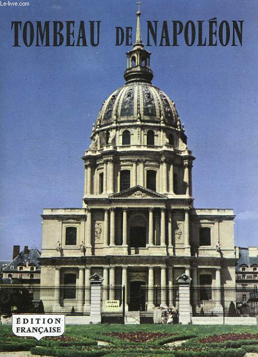 TOMBEAU DE NAPOLEON, EGLISE DU DOME