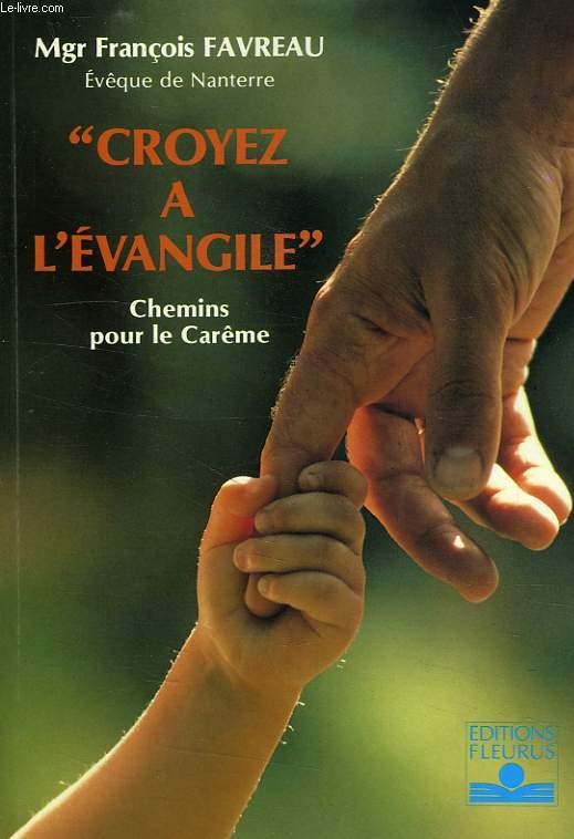 CROYEZ A L'EVANGILE