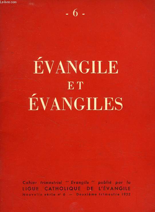 EVANGILE, NOUVELLE SERIE, N 4, 2e TRIM. 1952, EVANGILE ET EVANGILES