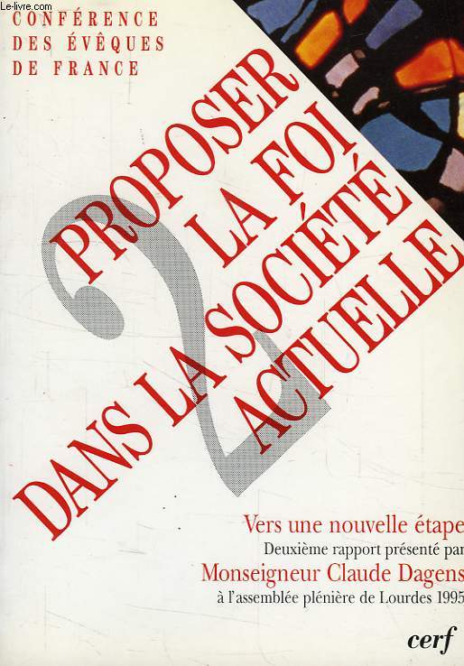 PROPOSER LA FOI DANS LA SOCIETE ACTUELLE, TOME II, VERS UNE NOUVELLE ETAPE