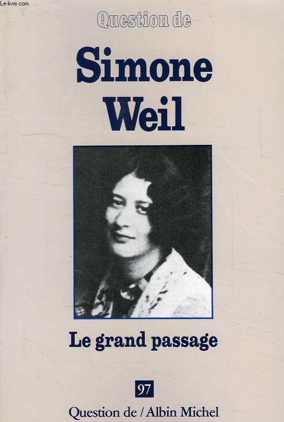 QUESTION DE, N 97, SIMONE WEIL, LE GRAND PASSAGE