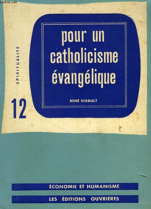 POUR UN CATHOLICISME EVANGELIQUE, SPIRITUALITE 12