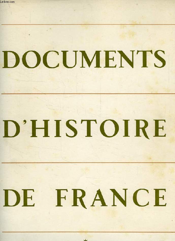 DOCUMENTS D'HISTOIRE DE FRANCE (INCOMPLET)