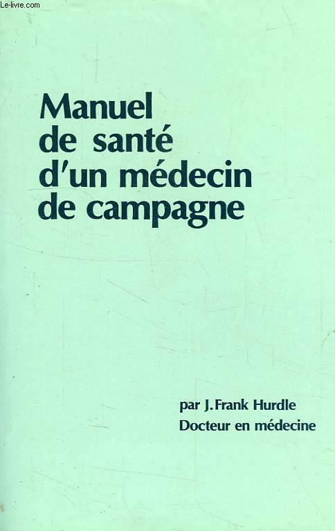 MANUEL DE SANTE D'UN MEDECIN DE CAMPAGNE