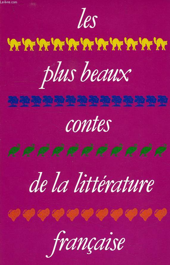 LES PLUS BEAUX CONTES DE LA LITTERATURE FRANCAISE