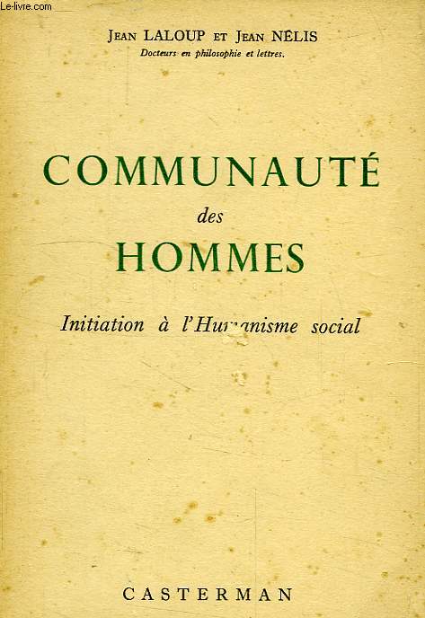 COMMUNAUTE DES HOMMES, INITIATION A L'HUMANISME SOCIAL