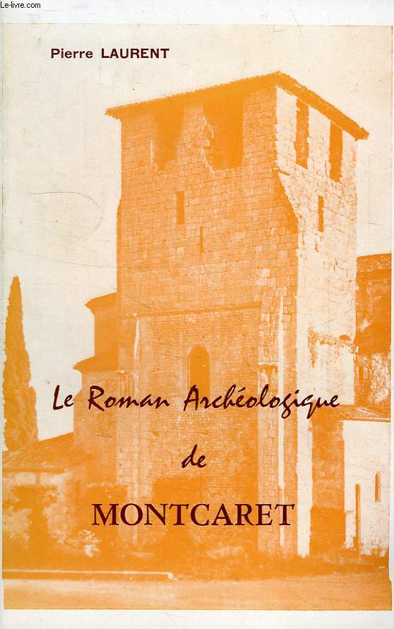 LE ROMAN ARCHEOLOGIQUE DE MONTCARET