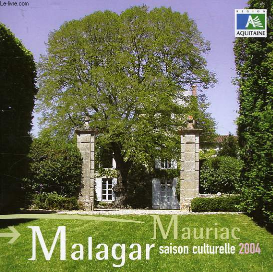 MALAGAR MAURIAC, SAISON CULTURELLE 2004