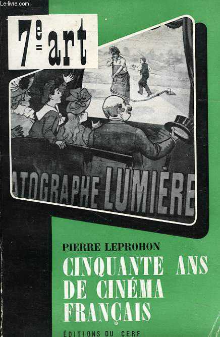 CINQUANTE ANS DE CINEMA FRANCAIS (1895-1945)