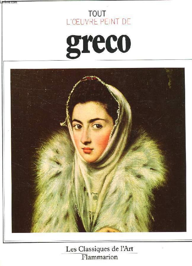 TOUT L'OEUVRE PEINT DE GRECO