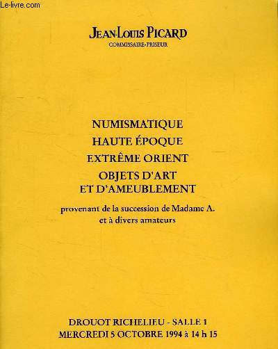 JEAN-LOUIS PICARD, NUMISMATIQUE, HAUTE EPOQUE, EXTREME ORIENT, OBJETS D'ART ET D'AMEUBLEMENT, SUCCESSION DE Mme A. ET AMATEURS, DROUOT-RICHELIEU, SALLE 1, OCT. 1994