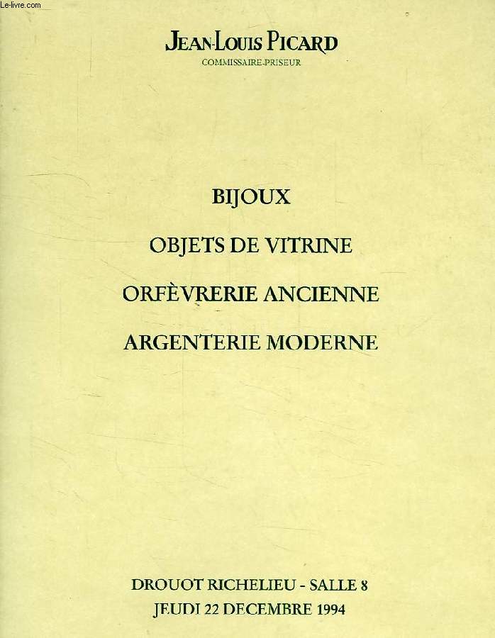 JEAN-LOUIS PICARD, BIJOUX, OBJETS DE VITRINE, ORFEVRERIE ANCIENNE, ARGENTERIE MODERNE, DROUOT RICHELIEU, DEC. 1994