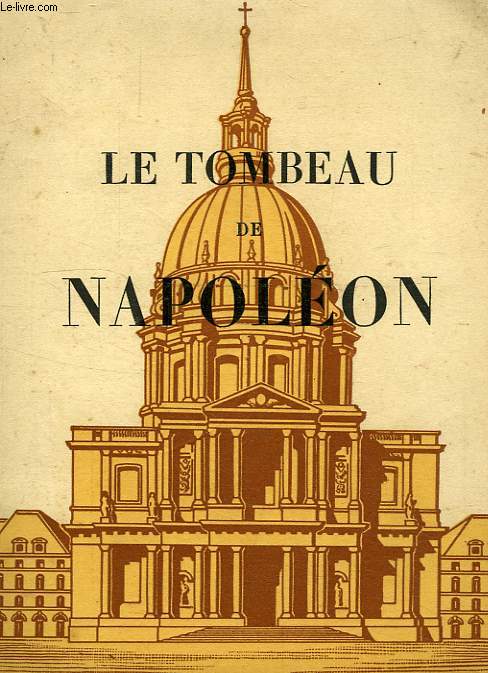 LE TOMBEAU DE NAPOLEON