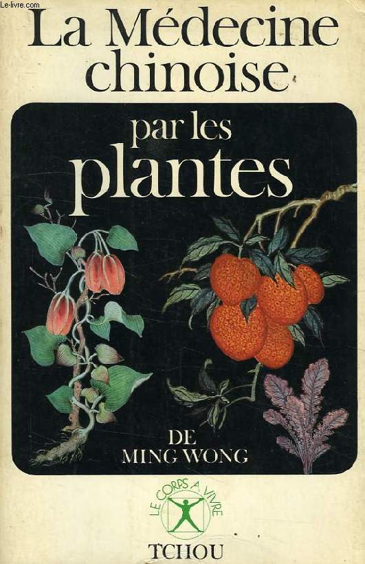 LA MEDECINE CHINOISE PAR LES PLANTES