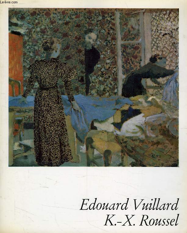 EDOUARD VUILLARD, K.-X. ROUSSEL