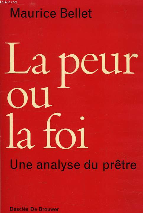 LA PEUR OU LA FOI, UNE ANALYSE DU PRETRE