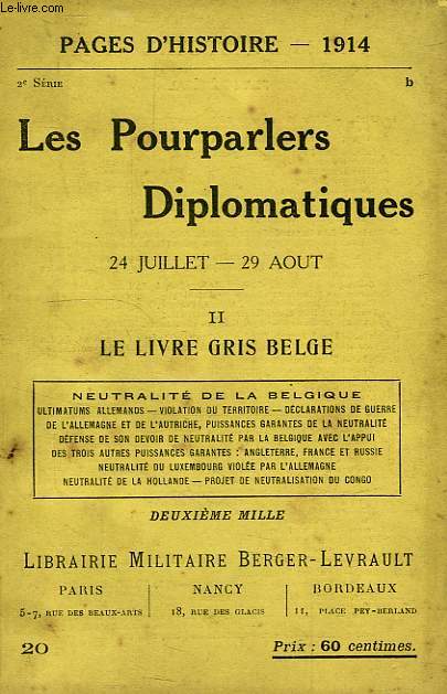 LES POURPARLERS DIPLOMATIQUES, 24 JUILLET - 29 AOUT, TOME II, LE LIVRE GRIS BELGE