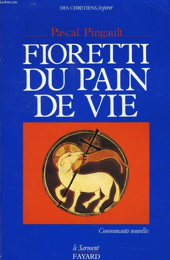 FIORETTI DU PAIN DE VIE