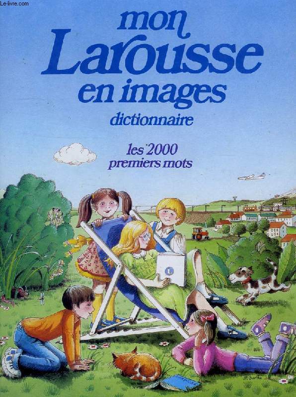 MON LAROUSSE EN IMAGES, DICTIONNAIRE, LES 2000 PREMIERS MOTS