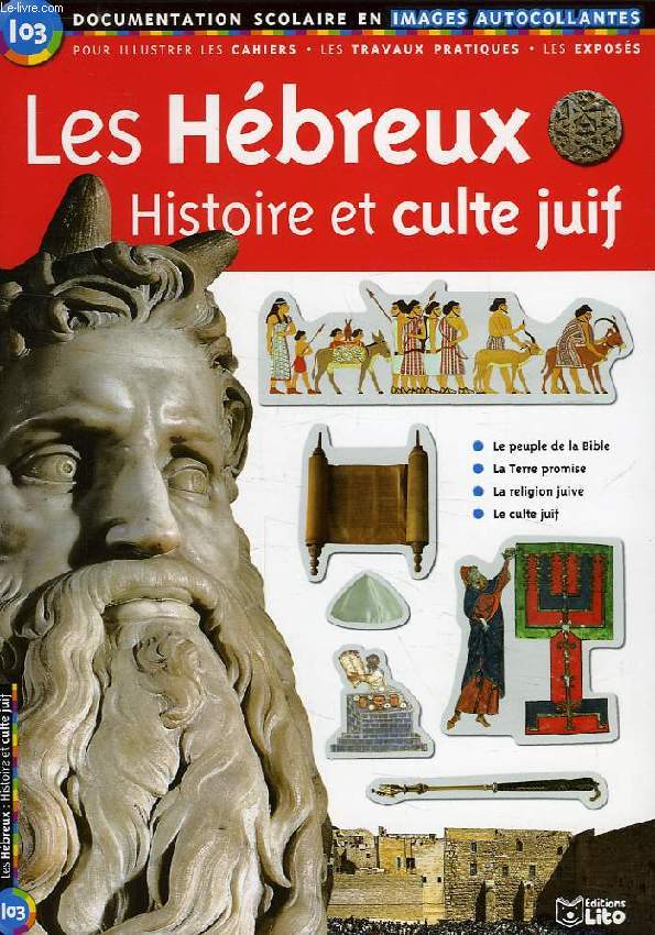 LES HEBREUX, HISTOIRE ET CULTE JUIF